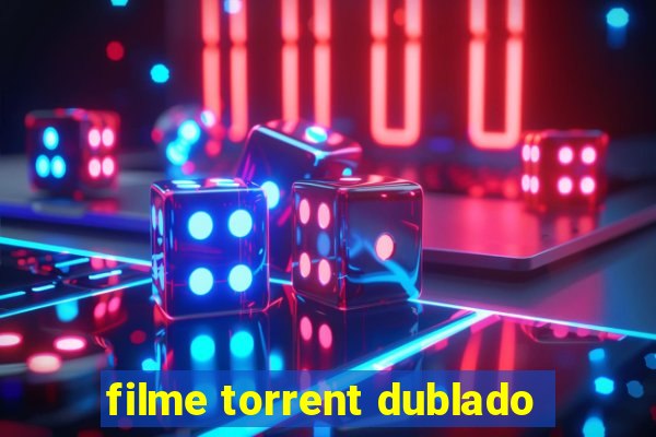 filme torrent dublado